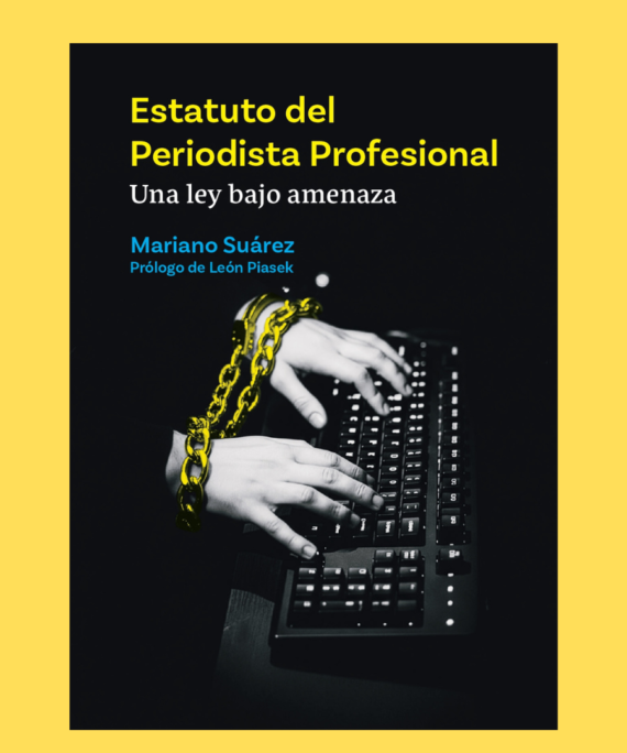 Estatuto del Periodista Profesional. Una ley bajo amenaza